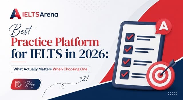 Best Practice Platform for IELTS in 2026: What Actually Matters When Choosing One