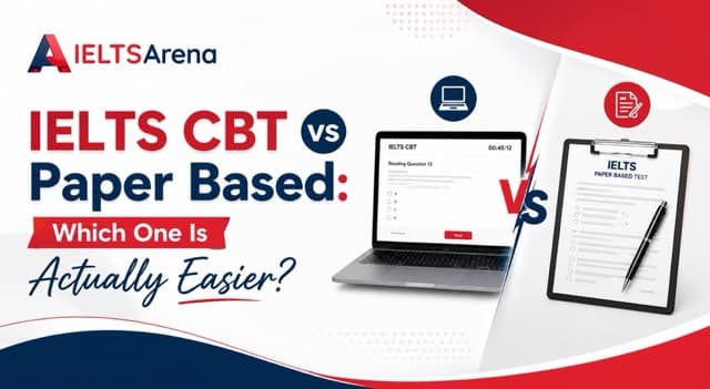 IELTS CBT vs Paper Based: Which One Is Actually Easier?