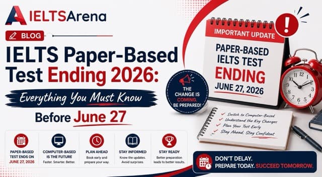 IELTS Paper-Based Test Ending 2026: What Changes on June 27