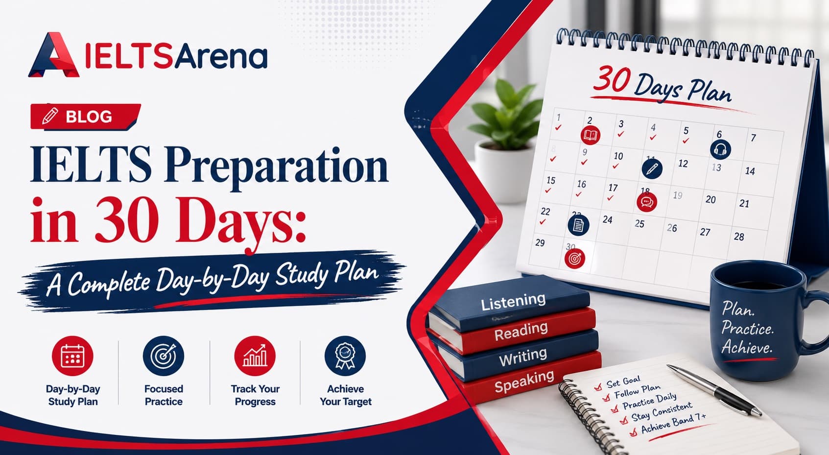 IELTS Preparation in 30 Days: A Complete Day-by-Day Study Plan