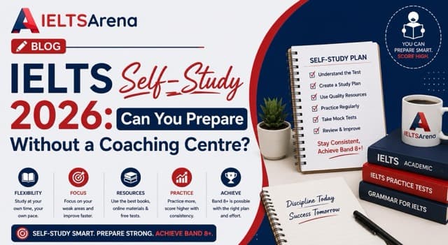 IELTS Self-Study 2026: Can You Prepare Without a Coaching Centre?