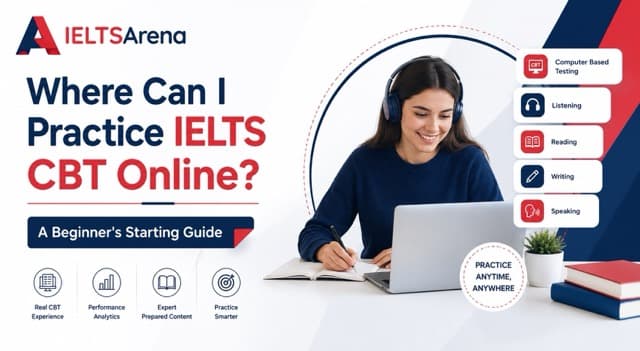 Where Can I Practice IELTS CBT Online? A Beginner's Starting Guide